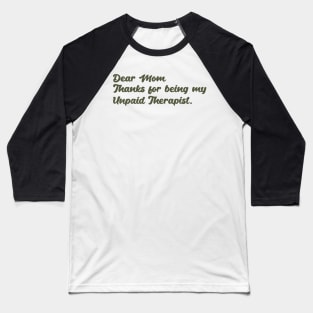 Mom Therapist funny mom Baseball T-Shirt